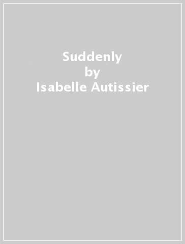 Suddenly - Isabelle Autissier