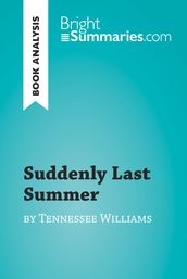 Suddenly Last Summer by Tennessee Williams (Book Analysis)