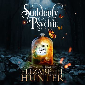 Suddenly Psychic - Elizabeth Hunter
