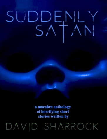 Suddenly Satan - David Sharrock