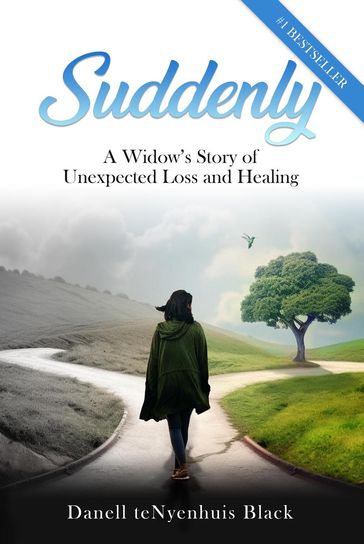 Suddenly: A Widow's Story of Unexpected Loss and Healing - Danell teNyenhuis Black