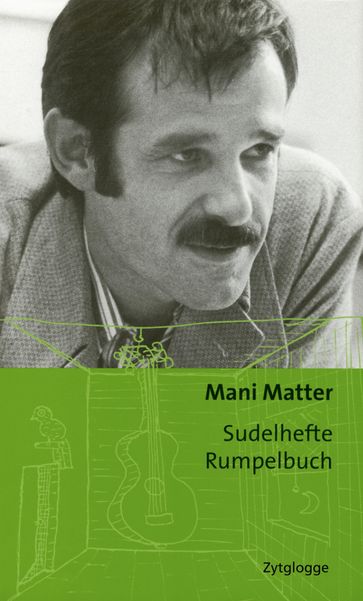 Sudelhefte Rumpelbuch - Mani Matter