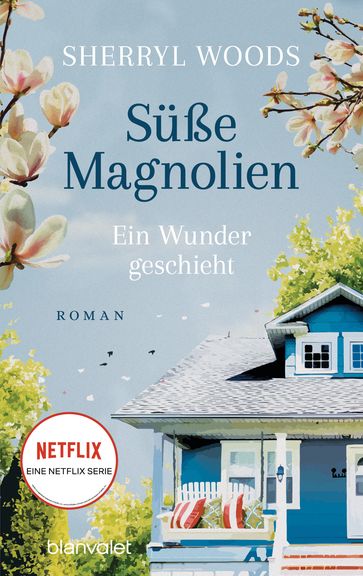 Suße Magnolien - Ein Wunder geschieht - Sherryl Woods