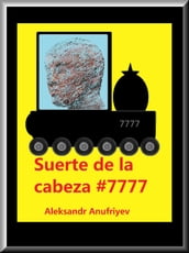 Suerte de la cabeza #7777