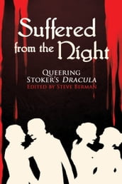 Suffered From the Night: Queering Stoker