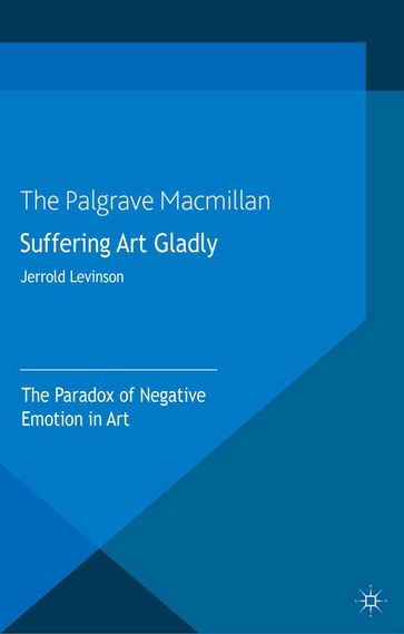 Suffering Art Gladly - Jerrold Levinson