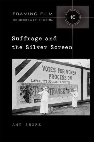 Suffrage and the Silver Screen - Amy Shore - Frank Eugene Beaver
