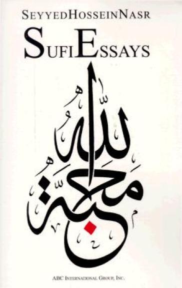 Sufi Essays - Seyyed Hossein Nasr