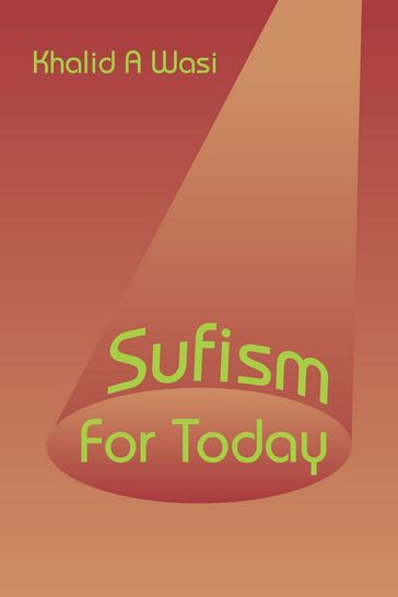 Sufism for Today - Khalid A. Wasi