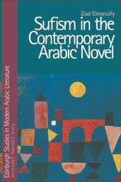 Sufism in the Contemporary Arabic Novel