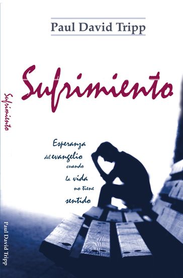 Sufrimiento - Paul David Tripp