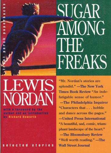 Sugar Among the Freaks - Lewis Nordan