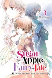 Sugar Apple Fairy Tale, Vol. 3 (light novel)