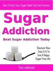 Sugar Cravings: Beat Sugar Addiction Today