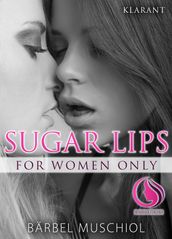 Sugar Lips. Erotischer Roman