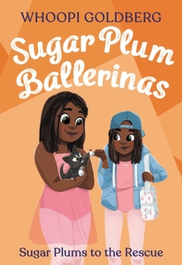 Sugar Plum Ballerinas: Sugar Plums to the Rescue! - Whoopi Goldberg - Deborah Underwood