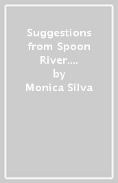 Suggestions from Spoon River. Ediz. italiana