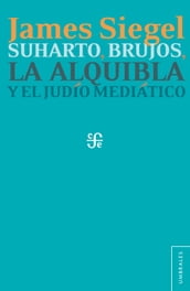 Suharto, brujos, la alquibla y el judío mediático