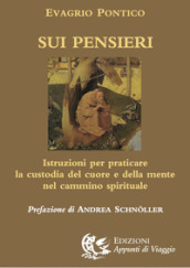 Sui pensieri. Istruzioni per praticare la custodia del cuore e della mente nel cammino spirituale