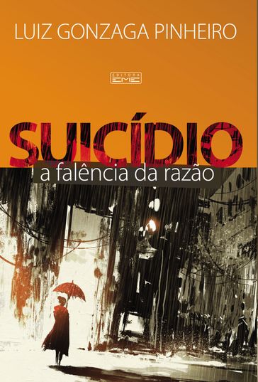 Suicídio - A Falência da Razão - Luiz Gonzaga Pinheiro