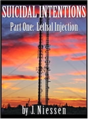 Suicidal Intentions: Lethal Injection