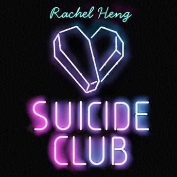 Suicide Club - Rachel Heng