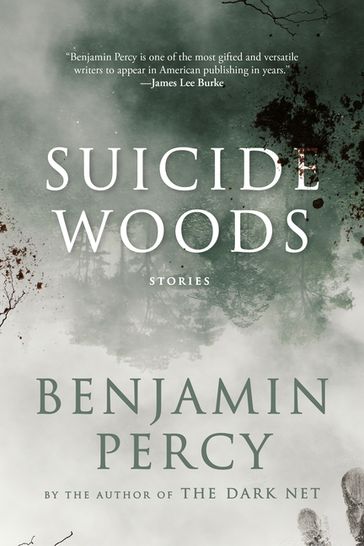 Suicide Woods - Benjamin Percy