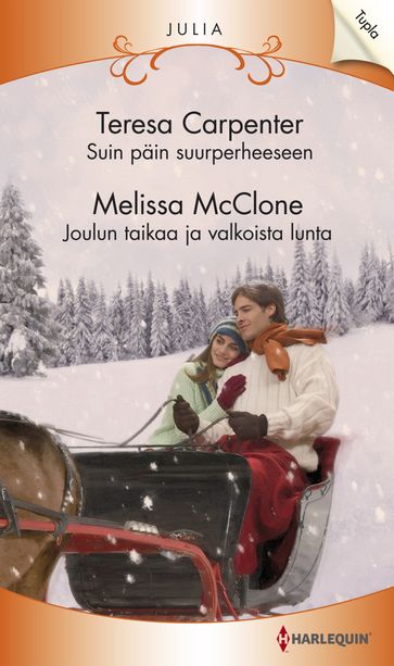 Suin päin suurperheeseen / Joulun taikaa ja valkoista lunta - Melissa McClone - Teresa Carpenter