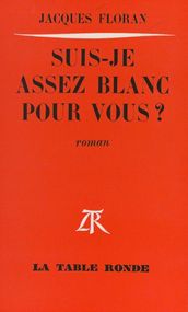 Suis-je assez blanc pour vous ?