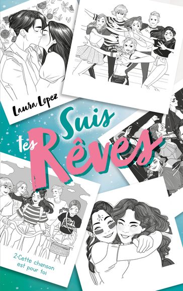 Suis tes rêves - Tome 2 - Laura Lopez - Lorena Montón