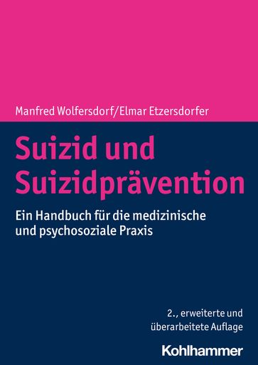 Suizid und Suizidprävention - Manfred Wolfersdorf - Elmar Etzersdorfer