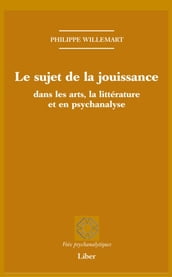 Sujet de la jouissance dans les arts, en littérature et en psychanalyse (Le)