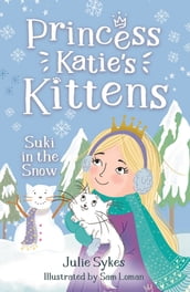 Suki in the Snow (Princess Katie s Kittens 3)