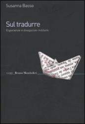 Sul tradurre. Esperienze e divagazioni militanti