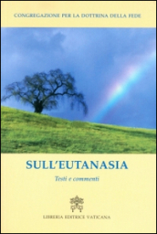 Sull eutanasia. Testi e commenti