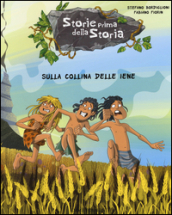 Sulla collina delle iene. Storie prima della storia. 8.