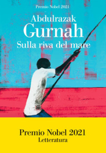 Sulla riva del mare - Abdulrazak Gurnah