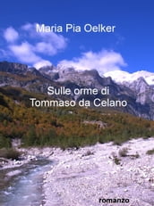 Sulle orme di Tommaso da Celano