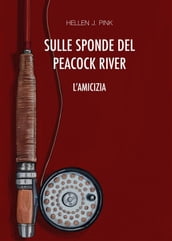 Sulle sponde del Peacock River - L amicizia