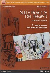 Sulle tracce del tempo. Per le Scuole superiori. Con e-book. Con espansione online. Vol. 1