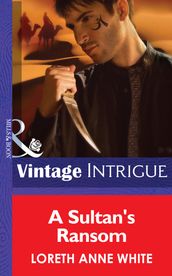A Sultan s Ransom (Mills & Boon Intrigue) (Shadow Soldiers, Book 3)