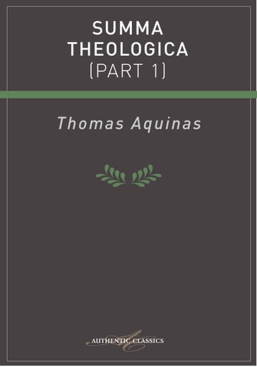 Summa Theologica (Part 1) - Thomas Aquinas