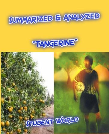 Summarized & Analyzed "Tangerine" - Student World