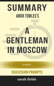 Summary: Amor Towles s A Gentleman in Moscow