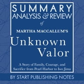 Summary, Analysis, and Review of Martha MacCallum s Unknown Valor