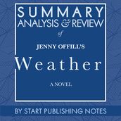 Summary, Analysis, and Review of Jenny Offill s Weather