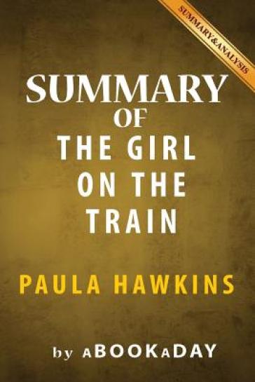 Summary & Analysis of The Girl on the Train - Abookaday