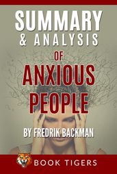 Summary And Analysis Of Anxious People by Fredrik Backman