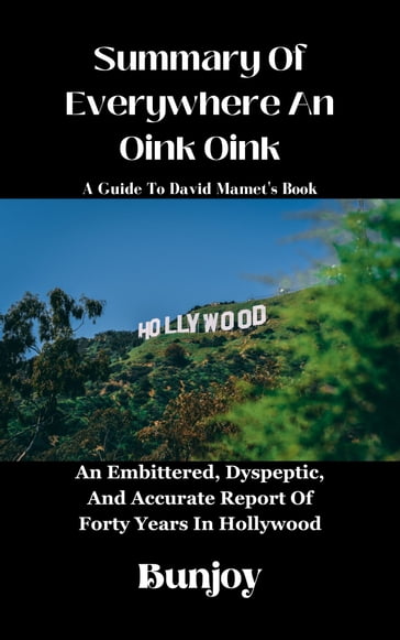 Summary And Analysis Of David Mamet's Book Everywhere An Oink Oink - Bunjoy