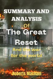 Summary And Analysis Of The Great Reset